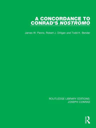 Title: A Concordance to Conrad's Nostromo, Author: James W. Parins