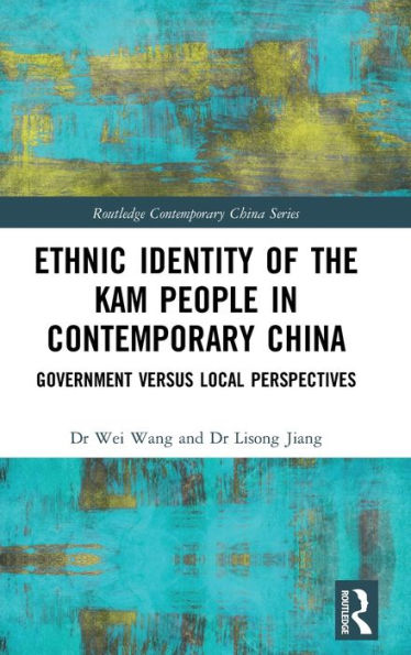 Ethnic Identity of the Kam People in Contemporary China: Government versus Local Perspectives
