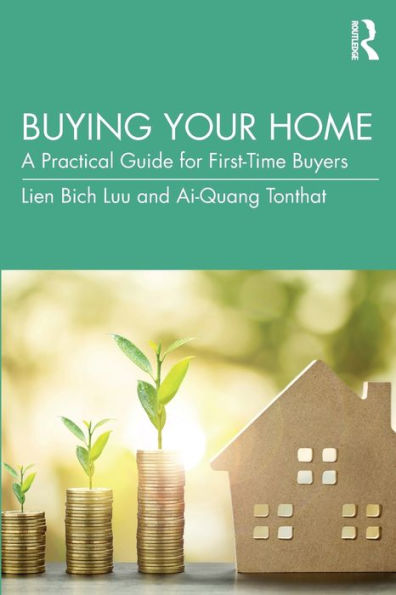 Buying Your Home: A Practical Guide for First-Time Buyers