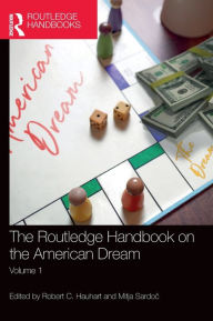 Title: The Routledge Handbook on the American Dream: Volume 1, Author: Robert Hauhart