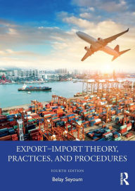 Title: Export-Import Theory, Practices, and Procedures, Author: Belay Seyoum