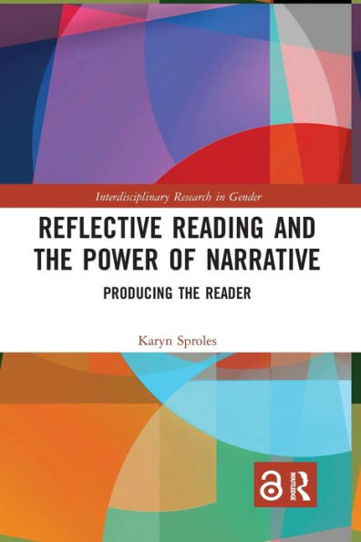 Reflective Reading and the Power of Narrative: Producing the Reader / Edition 1