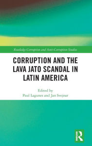 Title: Corruption and the Lava Jato Scandal in Latin America, Author: Paul F Lagunes