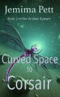 Curved Space to Corsair