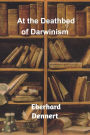 At the Deathbed of Darwinism