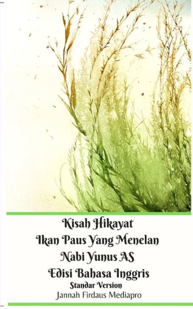 Kisah Hikayat Ikan Paus Yang Menelan Nabi Yunus As Edisi Bahasa Inggris Standar Version By Jannah Firdaus Mediapro Paperback Barnes Noble