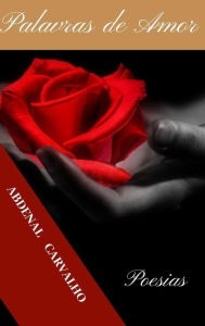 Title: Palavras de Amor: Poesias, Author: Abdenal Carvalho
