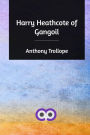 Harry Heathcote of Gangoil
