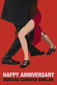 Title: Happy Anniversary, Author: Vanessa Cardoso Whelan