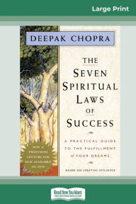 Title: The Seven Spiritual Laws of Success: A Practical Guide to the Fulfillment of Your Dreams, Author: Deepak Chopra