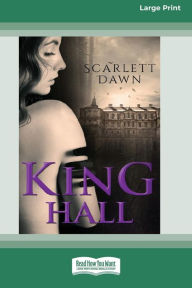 Title: King Hall (16pt Large Print Edition), Author: Scarlett Dawn