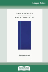 Title: Intimacies (16pt Large Print Edition), Author: Leo Bersani