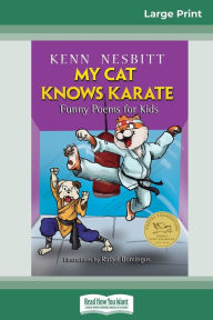 Title: My Cat Knows Karate: Funny Poems for Kids (16pt Large Print Edition), Author: Kenn Nesbitt
