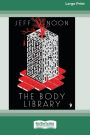The Body Library: A Nyquist Mystery (16pt Large Print Edition)