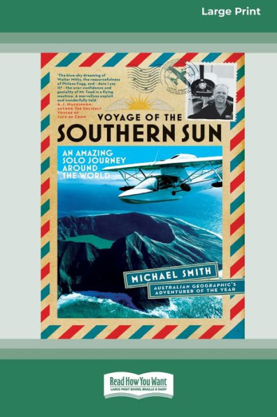 Voyage of the Southern Sun: An Amazing Solo Journey Around the World (16pt Large Print Edition)