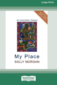 Title: My Place (16pt Large Print Edition), Author: Sally Morgan