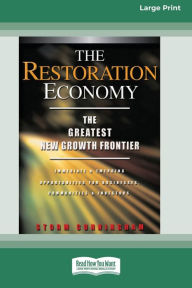 Title: The Restoration Economy: The Greatest New Growth Frontier (16pt Large Print Edition), Author: Storm Cunningham
