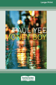 Title: Money Boy (16pt Large Print Edition), Author: Paul Yee