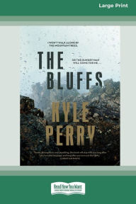 Title: The Bluffs [Standard Large Print 16 Pt Edition], Author: Kyle Perry