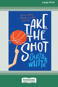 Title: Take the Shot [Large Print 16pt], Author: Susan White