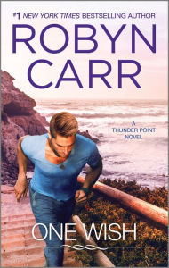 Title: One Wish (Thunder Point Series #7), Author: Robyn Carr