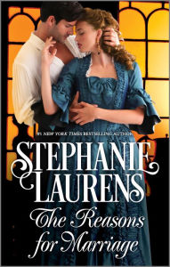 Title: The Reasons for Marriage: A Regency Romance, Author: Stephanie Laurens