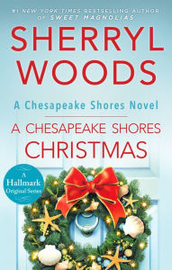 Title: A Chesapeake Shores Christmas (Chesapeake Shores Series #4), Author: Sherryl Woods