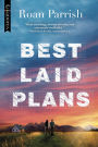 Best Laid Plans: A Novel