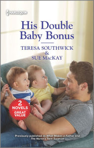 Title: His Double Baby Bonus, Author: Teresa Southwick