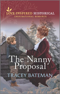 Title: The Nanny Proposal, Author: Tracey Bateman