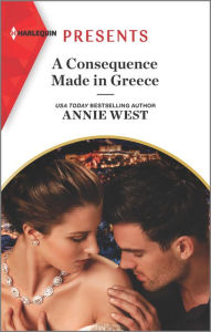Title: A Consequence Made in Greece: An Uplifting International Romance, Author: Annie West