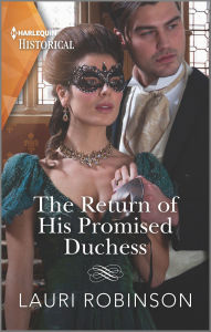 Title: The Return of His Promised Duchess, Author: Lauri Robinson