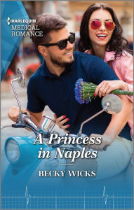 Title: A Princess in Naples, Author: Becky Wicks