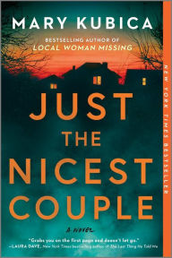 Title: Just the Nicest Couple: A Novel, Author: Mary Kubica