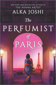 Title: The Perfumist of Paris, Author: Alka Joshi