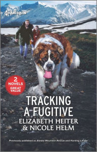 Title: Tracking a Fugitive, Author: Elizabeth Heiter