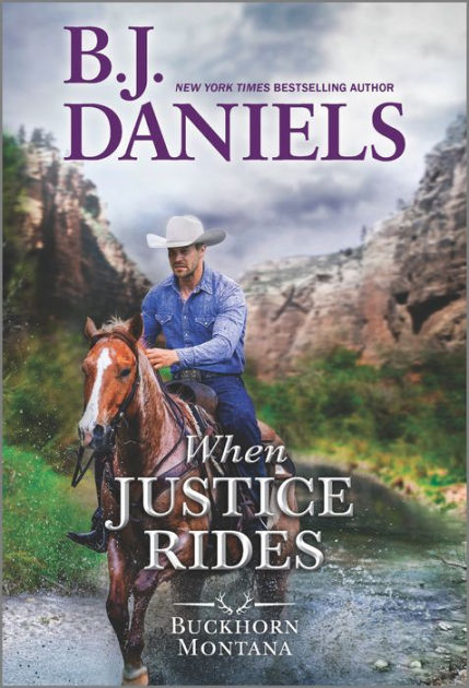 When Justice Rides By B. J. Daniels, Paperback | Barnes & Noble®