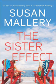 Title: The Sister Effect: A Novel, Author: Susan Mallery