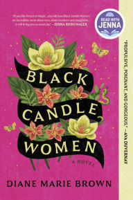 Title: Black Candle Women (A Read with Jenna Pick), Author: Diane Marie Brown