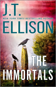 Title: The Immortals, Author: J. T. Ellison
