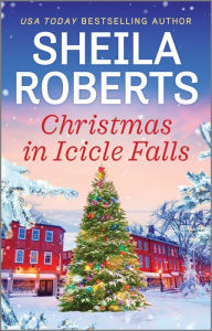 Title: Christmas in Icicle Falls, Author: Sheila Roberts