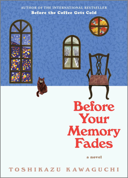 Before Your Memory Fades (Before the Coffee Gets Cold Series #3)