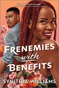 Title: Frenemies with Benefits, Author: Synithia Williams