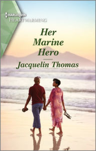Title: Her Marine Hero: A Clean and Uplifting Romance, Author: Jacquelin Thomas