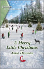 A Merry Little Christmas: A Holiday Romance Novel