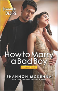 Title: How to Marry a Bad Boy: A Glamorous Marriage Of Convenience Romance, Author: Shannon McKenna