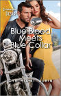 Blue Blood Meets Blue Collar: An Emotional Different Worlds Romance