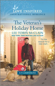 Title: The Veteran's Holiday Home: A Christmas Romance Novel, Author: Lee Tobin McClain