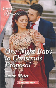 Title: One-Night Baby to Christmas Proposal: A Christmas Romance Novel, Author: Susan Meier