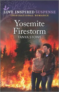 Title: Yosemite Firestorm, Author: Tanya Stowe